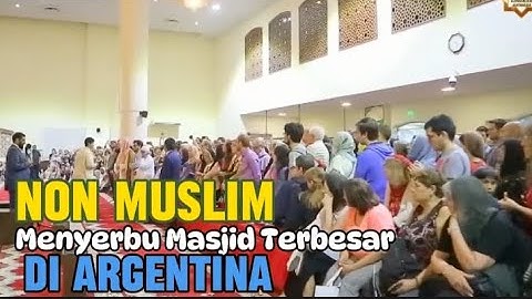 BERBONDONG-BONDONG  MASJID  DI ARGENTINA DI SERBU NON MUSLIM #masjid #argentina