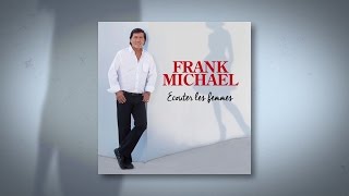 Frank Michael - Écouter les femmes (Lyrics video) chords