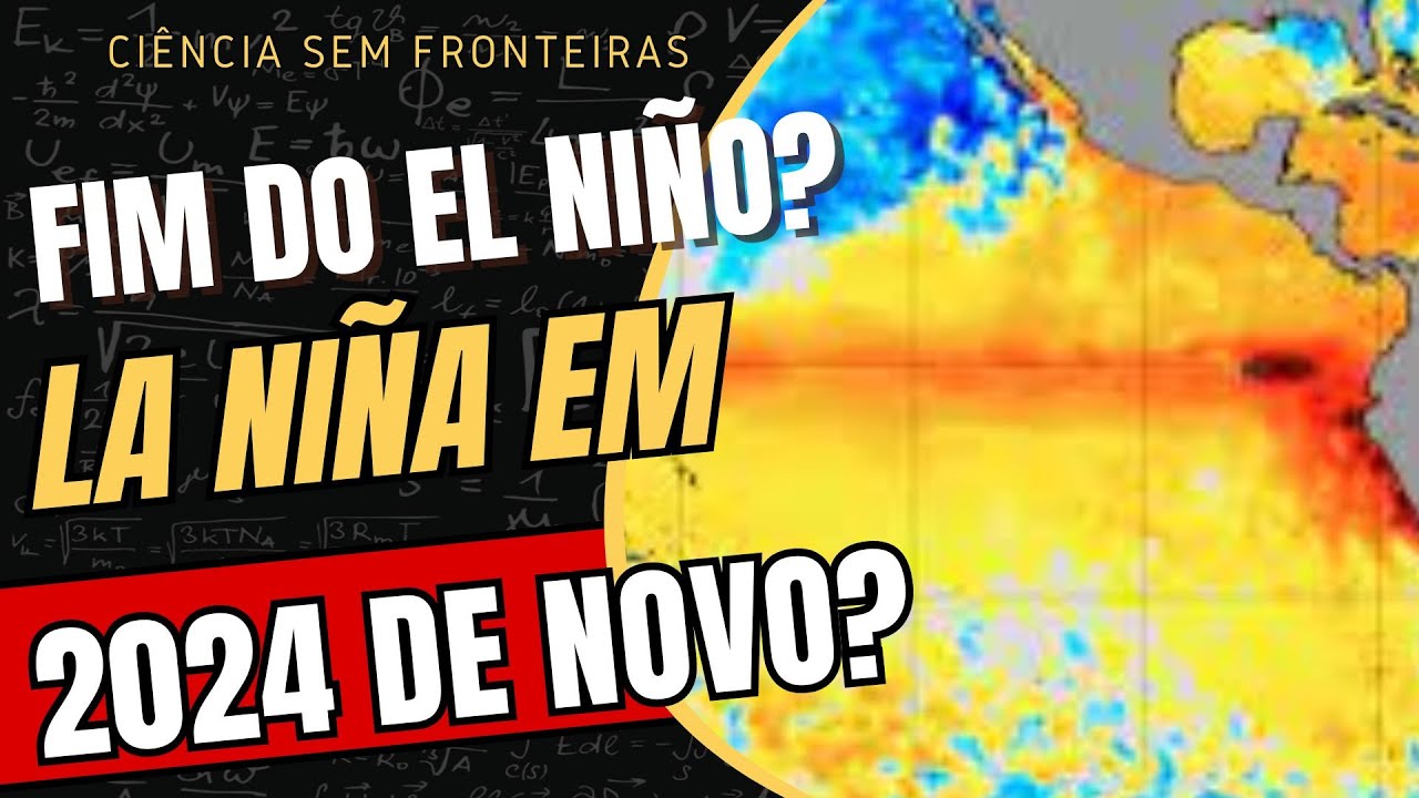 FIM DO EL NIÑO? LA NIÑA NOVAMENTE EM 2025? ENTENDA! YouTube