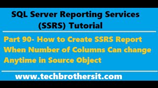 SSRS Tutorial 90- How to Create SSRS Report with Dynamic Columns ( Source Definition Change)