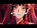 Attention Slowed Tiktok Vers Charlie Puth Edit Audio