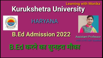 Kurukshetra university B.Ed admission 2022, Kuk B.Ed admission 2022 Haryana, Learning with Monika