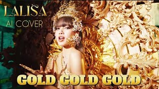 LALISA - 'GOLD GOLD GOLD' AI COVER M/V
