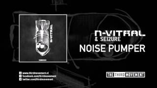 N-Vitral & Sei2ure - Noise Pumper