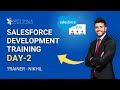 Complete Salesforce Development Course | Salesforce Development Training | Learn Salesforce - Day 2