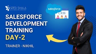 Complete Salesforce Development Course | Salesforce Development  Training | Learn Salesforce - Day 2