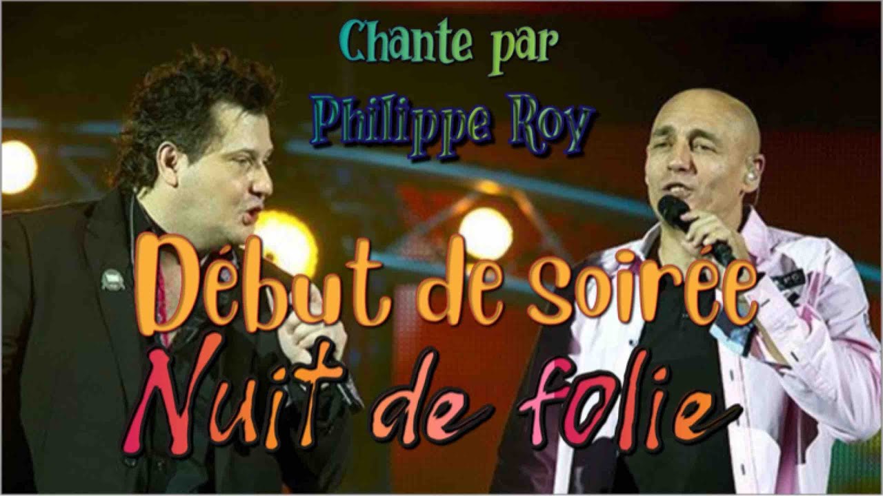 Nuit de folie du duo Début de Soirée chanté par Philippe Roy - YouTube