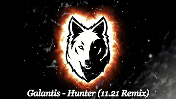 Galantis - "Hunter" EDM (11.21 Remix)