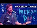 Medium D*%k | Cameron James "Bangers"
