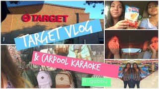 TARGET VLOG + CARPOOL KARAOKE| ft. Gabby