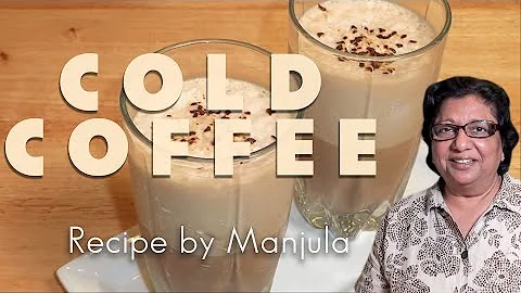 Cold Coffee (Iced Coffee) Drink Recipe by Manjula
