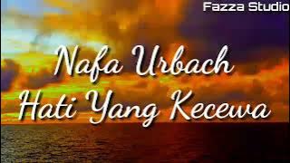 Nafa Urbach - Hati Yang Kecewa [ Lirik ]