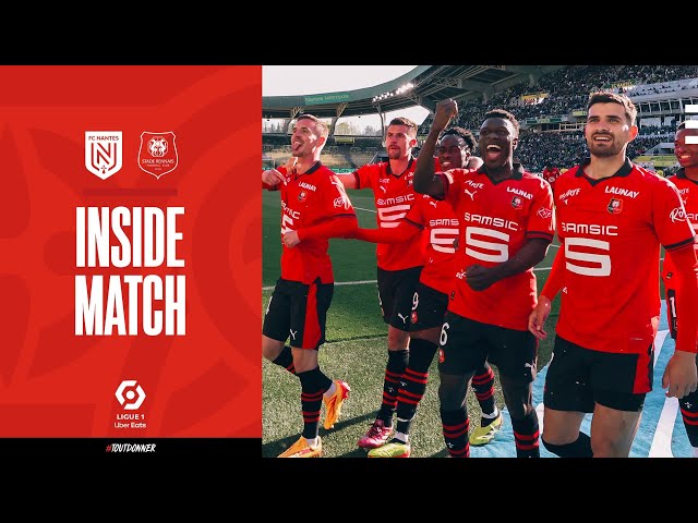 📽 J30 | FC Nantes / Stade Rennais F.C. - Inside Match