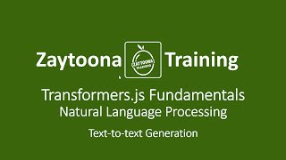 Transformers.js Fundamentals - Natural Language Processing:  Text-to-text Generation