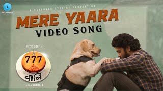 Mere Yaara Video Song (Hindi) - 777 Charlie | Rakshit Shetty | Nobin Paul | Paramvah Studios