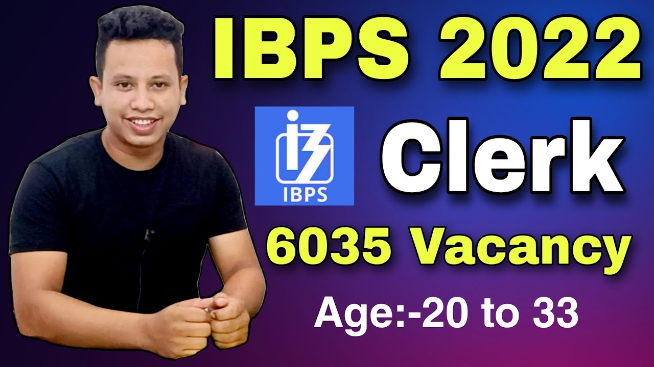 Latest Government Jobs || IBPS Clerk Recruitment 2022 - Apply Online 6035 Vacancy 