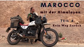 Marocco 2024  eine Himalayan in Marocco  Teil 4  : Kein Weg zurück !