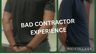 My Experience Hiring A Bad Contractor