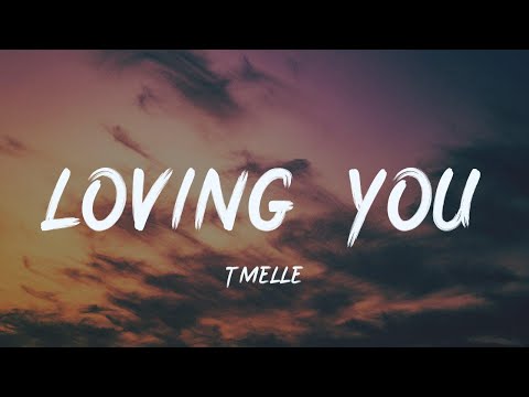 T'melle - Loving