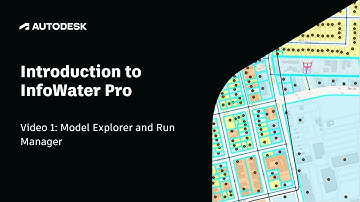 Introduction to InfoWater Pro | Video 1: Model Explorer and Run Manager