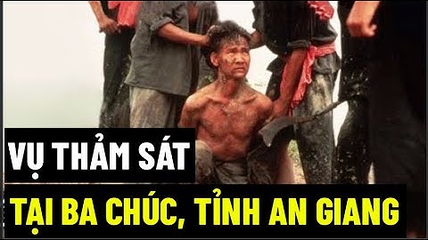 Vụ Thảm Sát Tại Ba Chúc, Tỉnh An Giang