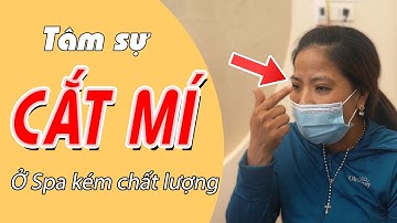 Không Thể Cầm Lòng Trước Tâm Sự Của Chị Khách Sau Khi Cắt Mí Hỏng Ở Spa