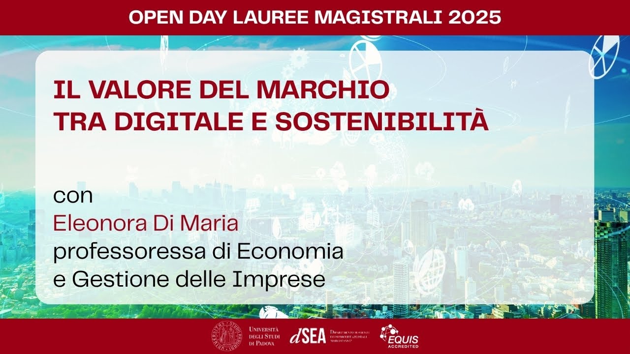 Il valore del marchio tra digitale e sostenibilità | Prof. Eleonora Di Maria(MASFi)