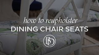 Easily Reupholster Dining Chair Seats for a Seasonal Refresh