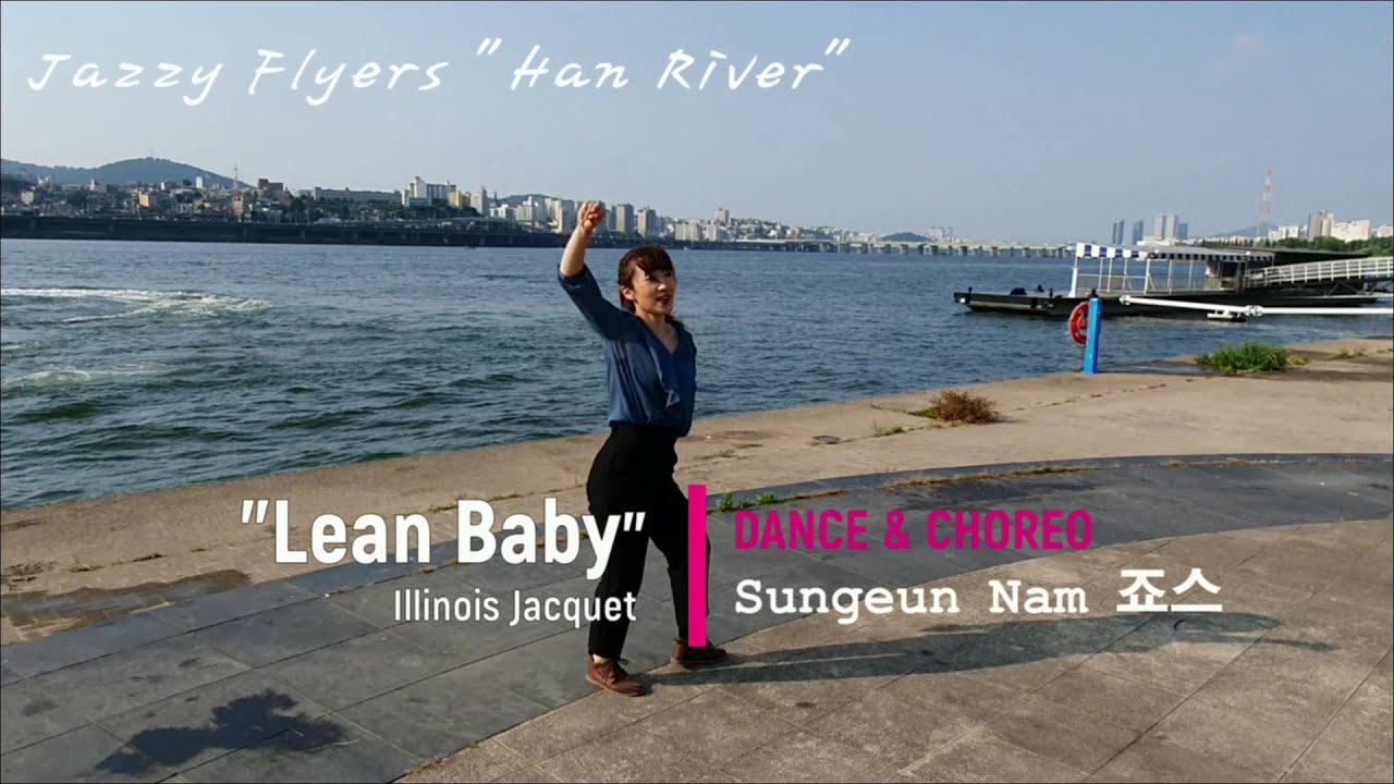 "Lean Baby" - Sungeun Nam 죠스 @ Jazzy Flyers "Han River" 스윙댄스 솔로재즈 어센틱재즈 한강