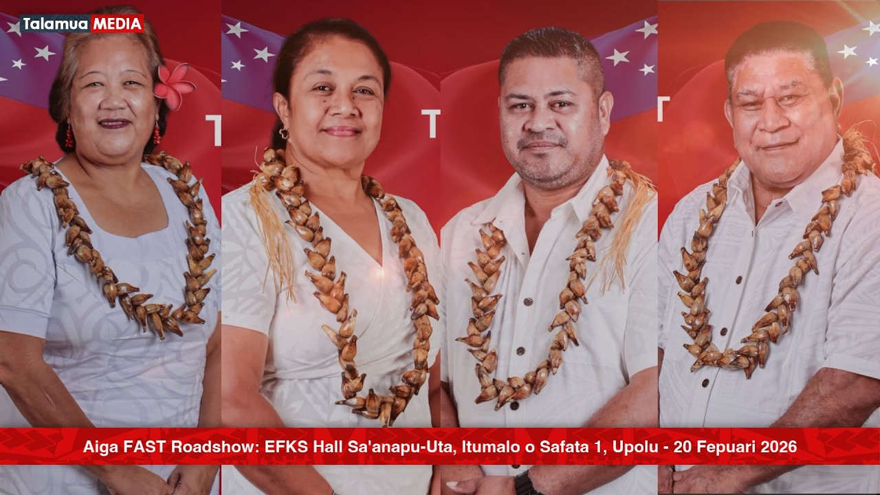 Aiga FAST Roadshow: EFKS Hall Saanapu-Uta, Itumalo o Safata 1, Upolu - 20 Fepuari 2026