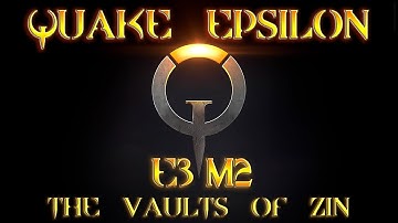 Quake Epsilon | E3M2 | The Vaults Of Zin | PC Guide/Walkthrough/100% Secrets | 1440p/60fps.