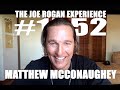 Joe Rogan Experience #1552 - Matthew McConaughey