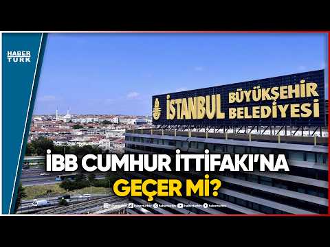 İBB Adım Adım Cumhur İttifakı'na Mı?