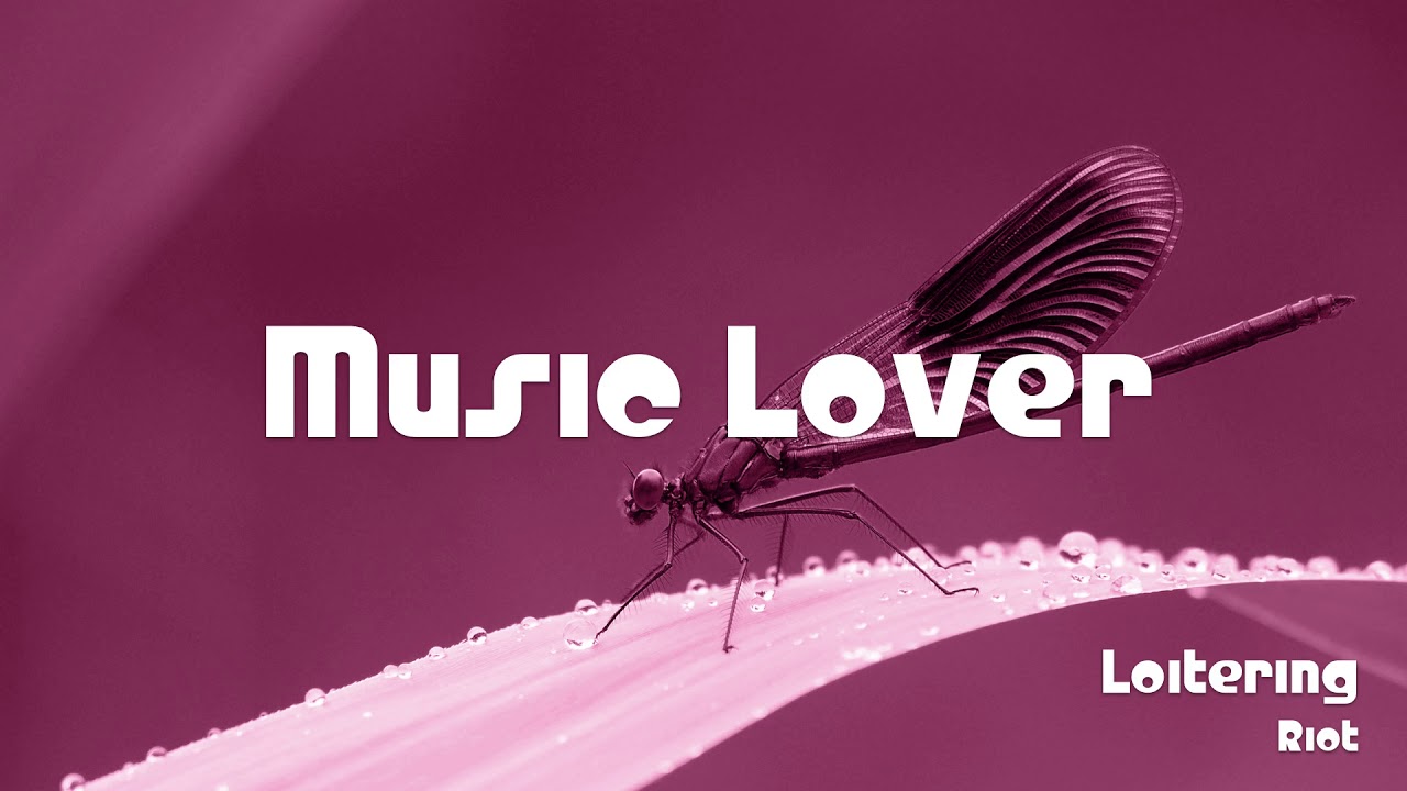 🎵 Loitering - Riot 🎧 No Copyright Music 🎶 YouTube Audio Library