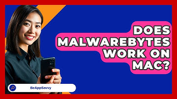 Does Malwarebytes Work On Mac? - Be App Savvy