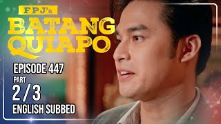 FPJ's Batang Quiapo Full Episode 447 - Part 2/3 | Eng Sub