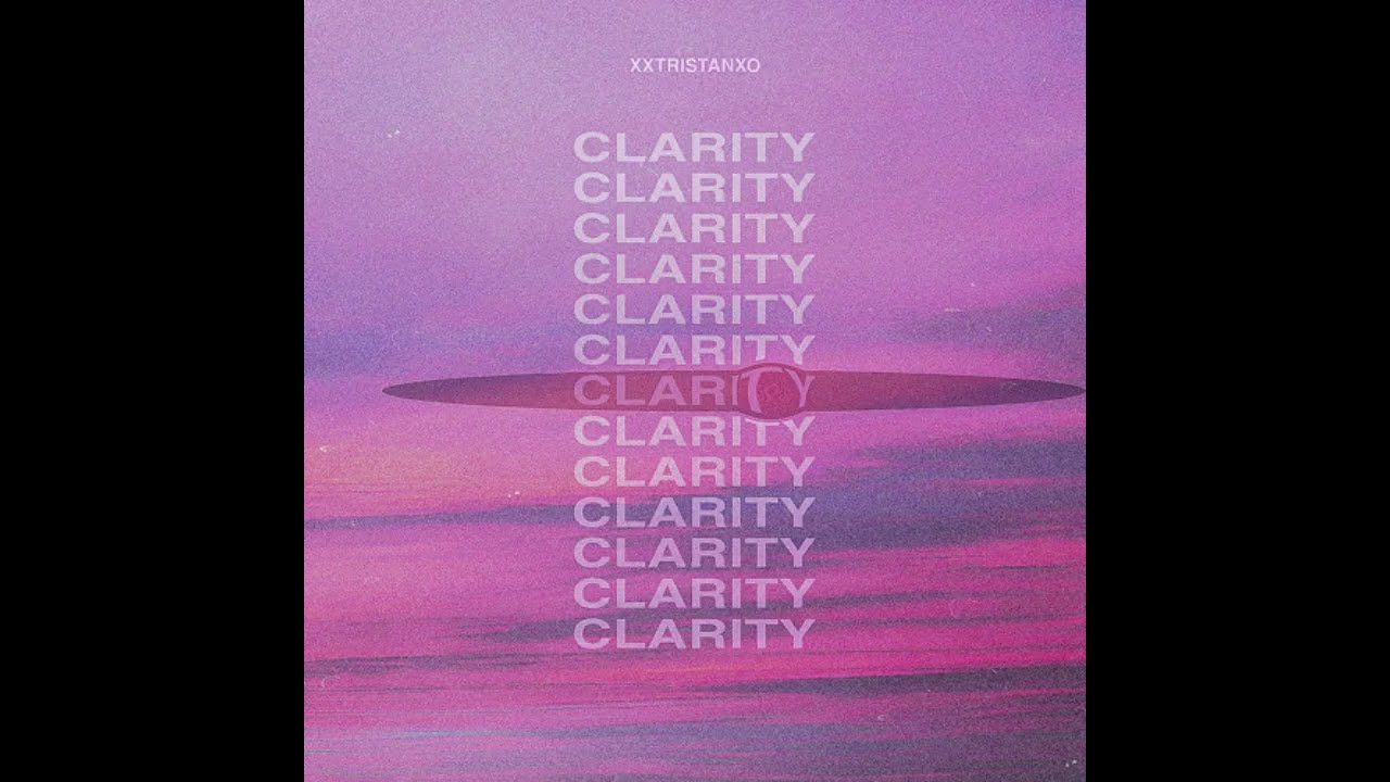 xxtristanxo - clarity remix