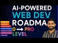 🚀 AI-Powered Web Development Roadmap 2025 | Zero to Hero Guide