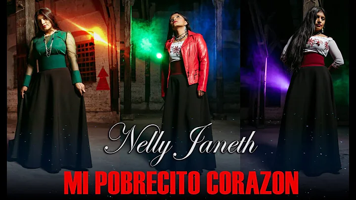 Mi POBRECITO CORAZON - Nelly Janeth