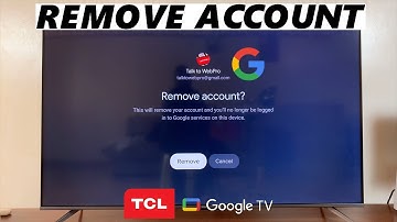 TCL Google TV: How To Remove Google TV Account