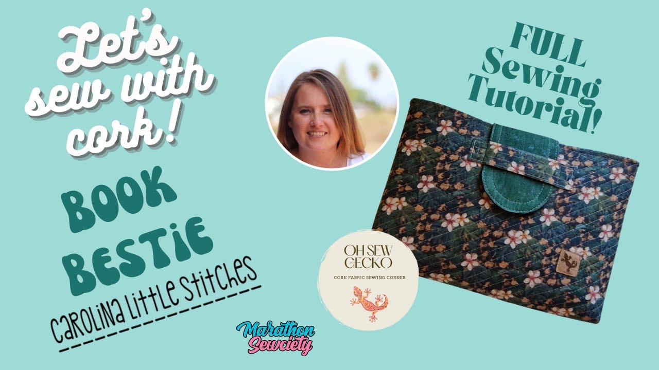 Let's sew & quilt on cork! Sewing the Book Bestie from Carolina Little Stitches!