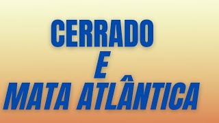 EXERCÍCIOS DE FIXAÇÃO: BIOMAS BRASILEIROS, CERRADO E MATA ATLÂNTICA