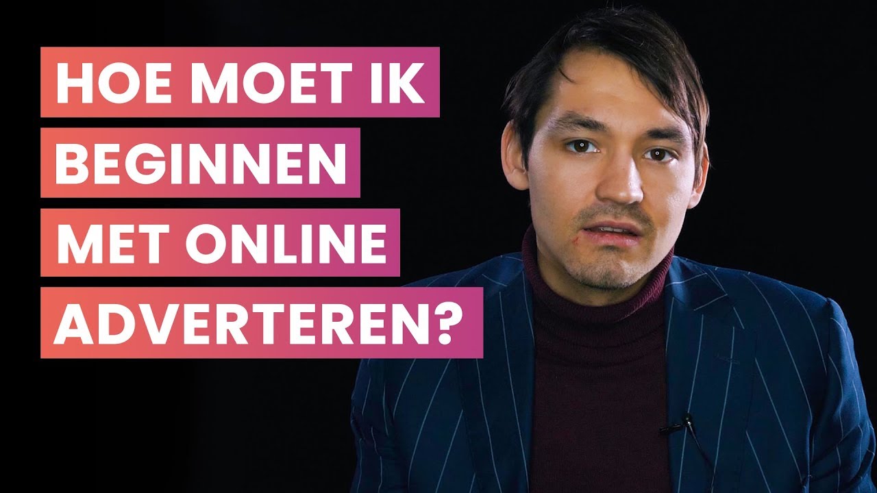 Waar moet ik beginnen als ik online wil adverteren?