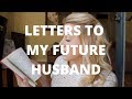 Writing Letters to My Future Husband