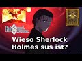 Wieso sherlock holmes sus ist  fategrand order