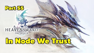 FFXIV 3.0 Main Scenario Quest Heavensward part 55 In Node We Trust
