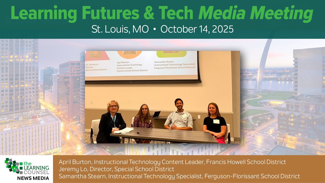 Learning Futures & Tech Media Meeting - St Louis Missouri - 14 October ...