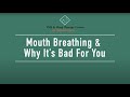 Mouth Breathing & Why It's Bad For You