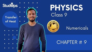 Chapter 9 | Numerical - Notes | Transfer of Heat | Physics | Class 9 | in Urdu | Studops