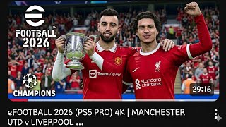 EFOOTHBALLTV 2026 PES5 PRO 4K MANCHESTER UTD V #LIVERPOOL #championsleague #premierleague 